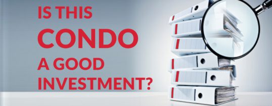 Determine if a condo is a good investment by referring to status information certificates.